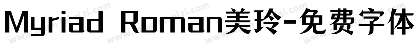 Myriad Roman美玲字体转换